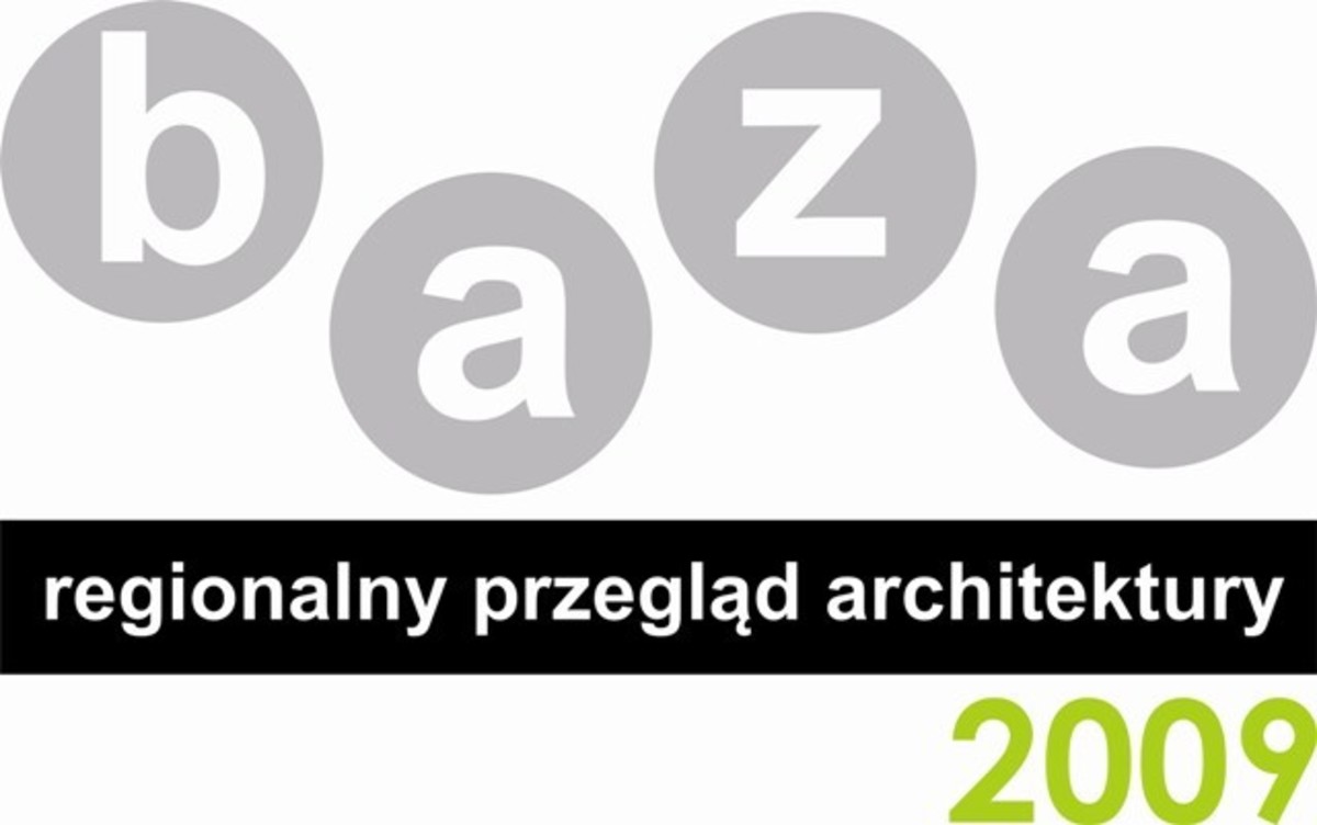 Regionalny Przegląd Architektury BAZA 2009